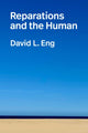 Book cover of: Reparations and the Human