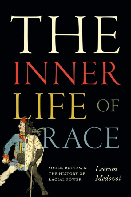 Book cover of: Inner Life of Race. By: Leerom Medovoi