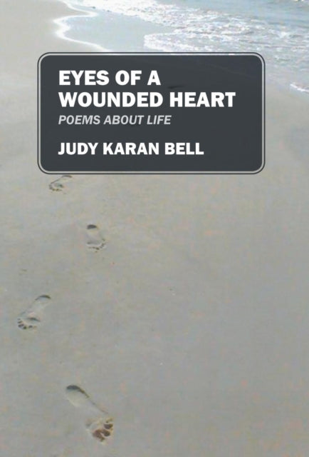Book cover of: Eyes of a Wounded Heart. By: Judy Karan Bell