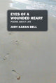 Book cover of: Eyes of a Wounded Heart. By: Judy Karan Bell