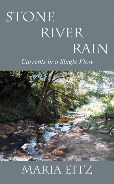 Book cover of: Stone River Rain. By: Maria Eitz