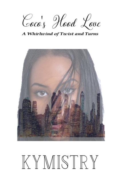 Book cover of: Coco's Hood Love. By: Kymistry