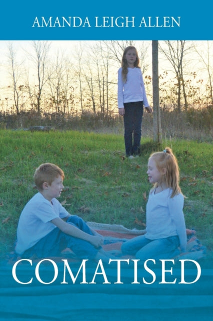 Book cover of: Comatised. By: Amanda Leigh Allen