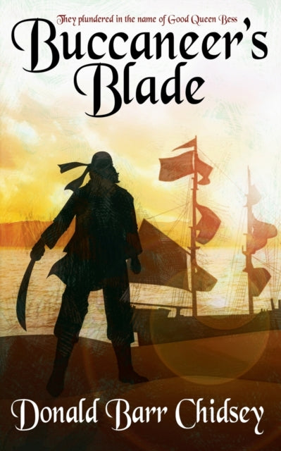 Book cover of: Buccaneer's Blade. By: Donald Barr Chidsey