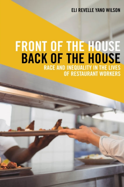 Book cover of: Front of the House, Back of the House. By: Eli Revelle Yano Wilson