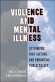 Book cover of: Violence and Mental Illness. By: Eric B. Elbogen