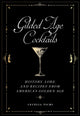 Book cover of: Gilded Age Cocktails. By: Cecelia Tichi