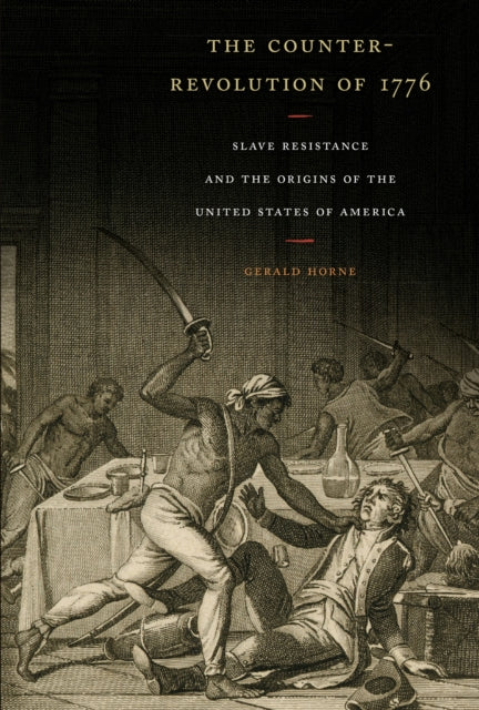 Book cover of: Counter-Revolution of 1776. By: Gerald Horne