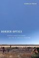 Book cover of: Border Optics. By: Camilla Fojas