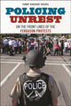 Book cover of: Policing Unrest. By: Tammy Rinehart Kochel