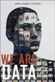 Book cover of: We Are Data. By: Cheney-Lippold