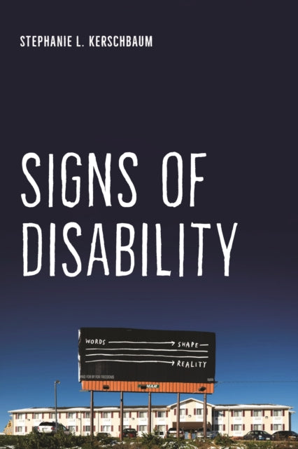 Book cover of: Signs of Disability. By: Stephanie L. Kerschbaum