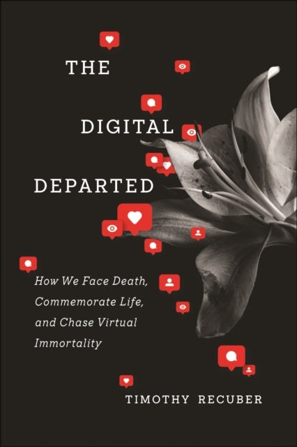 Book cover of: Digital Departed. By: Timothy Recuber