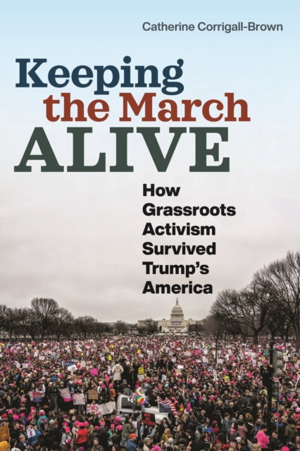 Book cover of: Keeping the March Alive. By: Catherine Corrigall-Brown
