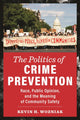 Book cover of: Politics of Crime Prevention. By: Kevin H. Wozniak