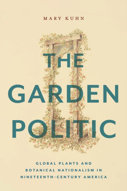 Book cover of: Garden Politic. By: Mary Kuhn