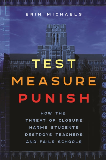 Book cover of: Test, Measure, Punish. By: Erin Michaels
