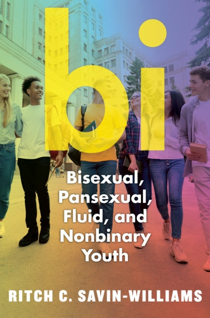 Book cover of: Bi. By: Ritch C. Savin-Williams