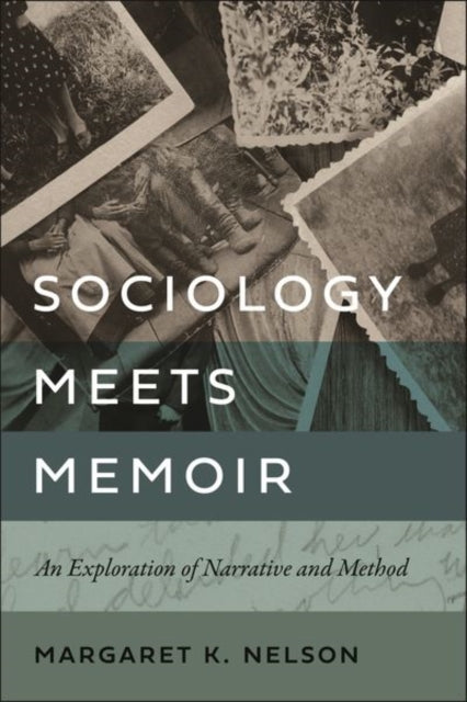 Book cover of: Sociology Meets Memoir. By: Margaret K. Nelson