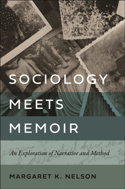 Book cover of: Sociology Meets Memoir. By: Margaret K. Nelson