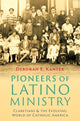Book cover of: Pioneers of Latino Ministry