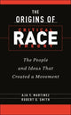 Book cover of: Origins of Critical Race Theory. By: Aja Y. Martinez