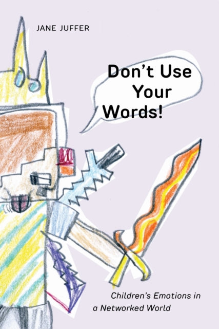 Book cover of: Don't Use Your Words!. By: Juffer