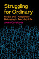 Book cover of: Struggling for Ordinary. By: Andre Cavalcante