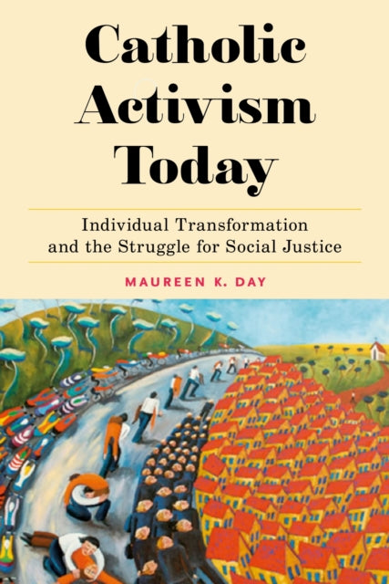 Book cover of: Catholic Activism Today. By: Maureen K. Day