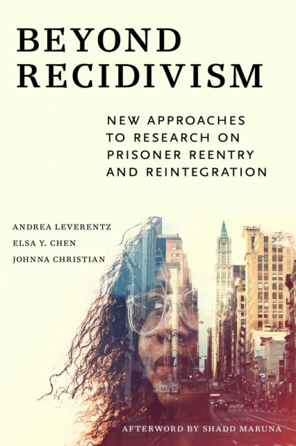 Book cover of: Beyond Recidivism. By: Andrea M. Leverentz