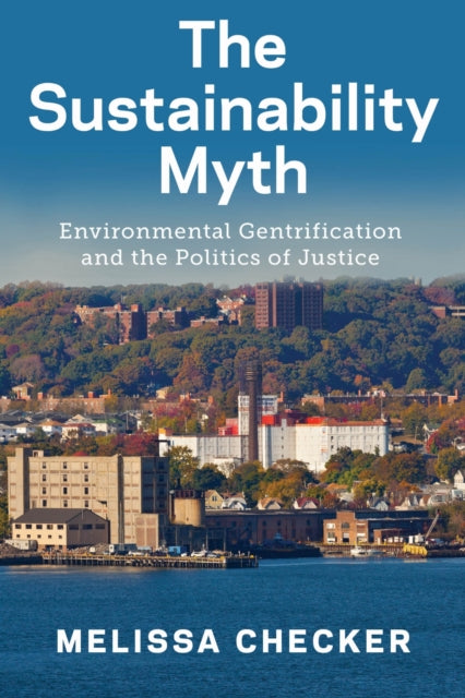 Book cover of: Sustainability Myth. By: Melissa Checker