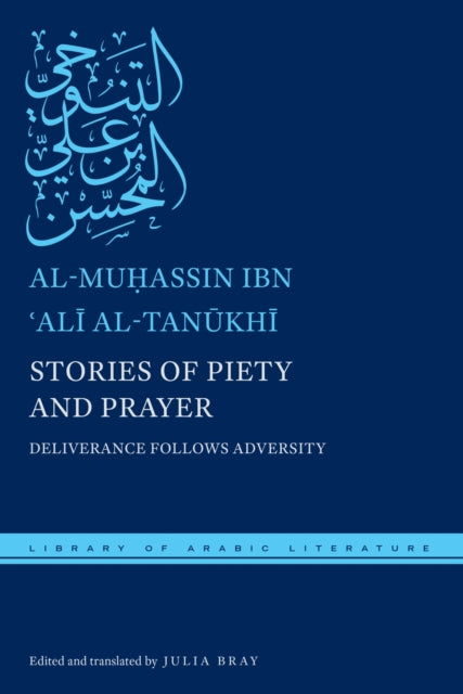 Book cover of: Stories of Piety and Prayer. By: al-Muhassin ibn 'Ali al-Tanukhi