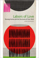 Book cover of: Labors of Love. By: Jason Rodriquez