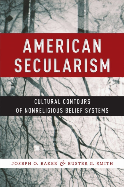 Book cover of: American Secularism. By: Joseph O. Baker