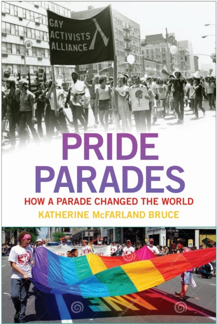 Book cover of: Pride Parades. By: Katherine McFarland Bruce