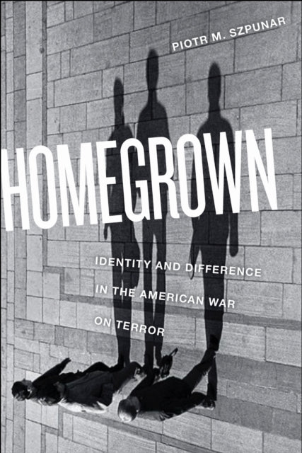 Book cover of: Homegrown. By: Piotr M. Szpunar