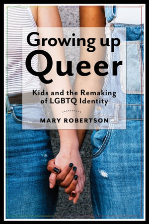 Growing Up Queer