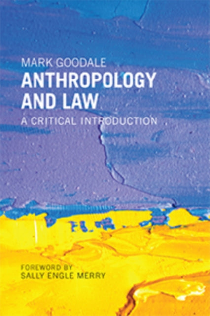 Book cover of: Anthropology and Law. By: Mark Goodale