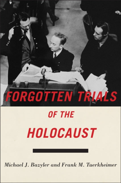 Book cover of: Forgotten Trials of the Holocaust. By: Michael J. Bazyler