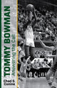 Book cover of: Tommy Bowman. By: Chad S. Conine