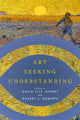 Book cover of: Art Seeking Understanding