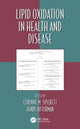 Book cover of: Lipid Oxidation in Health and Disease. By: Corinne M. Spickett