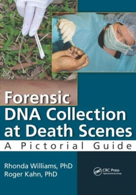 Book cover of: Forensic DNA Collection at Death Scenes. By: Williams, , F-ABC, F-ABC, Rhonda, Rhonda