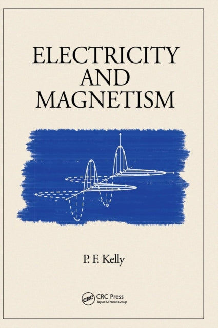 Book cover of: Electricity and Magnetism. By: Patrick F. Kelly