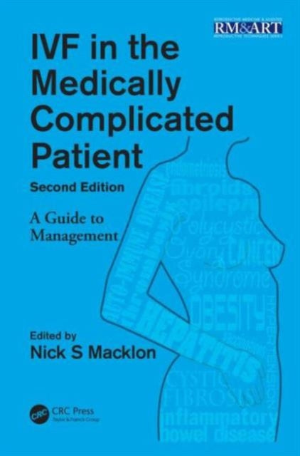 Book cover of: IVF in the Medically Complicated Patient. By: Nicholas S. Macklon  MRCOG
