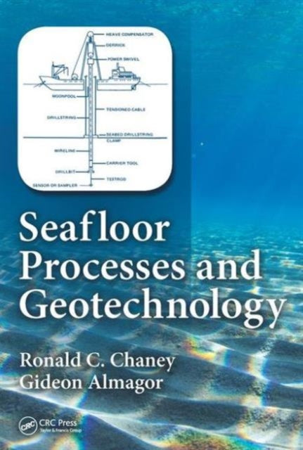 Book cover of: Seafloor Processes and Geotechnology. By: Ronald C. Chaney