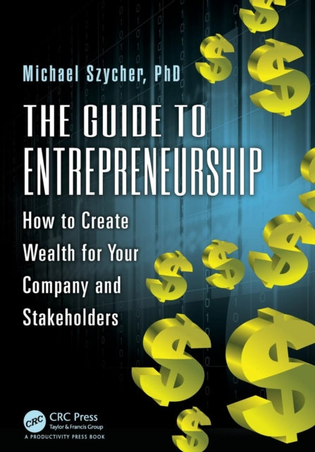 Book cover of: Guide to Entrepreneurship. By: M. Szycher
