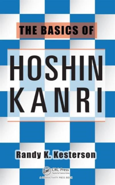 Book cover of: Basics of Hoshin Kanri. By: Randy K. Kesterson