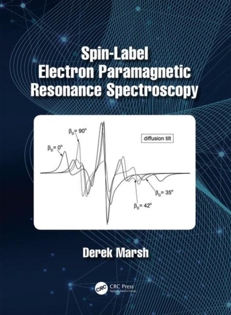 Book cover of: Spin-Label Electron Paramagnetic Resonance Spectroscopy. By: Derek Marsh