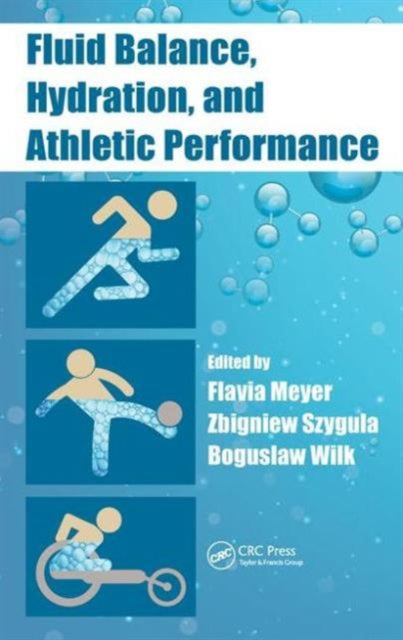 Book cover of: Fluid Balance, Hydration, and Athletic Performance. By: Flavia Meyer